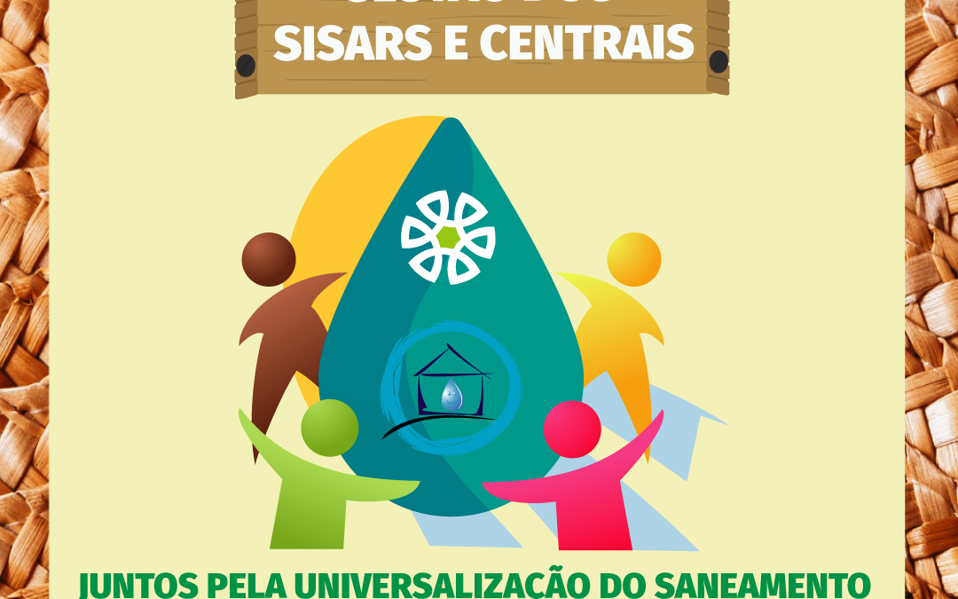 XII Seminário de Gestão dos SISARs e Centrais – Juntos Pela Universalização do Saneamento